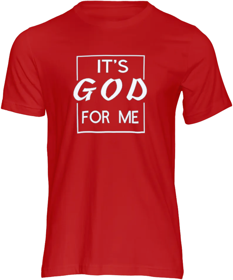 It's God For Me Tee
