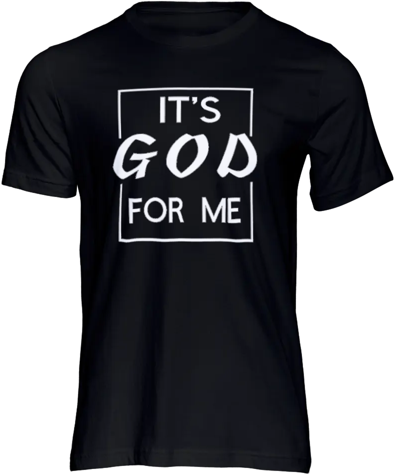 It's God For Me Tee
